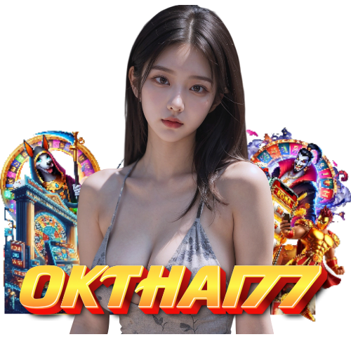 okthai77 สมัครสมาชิก